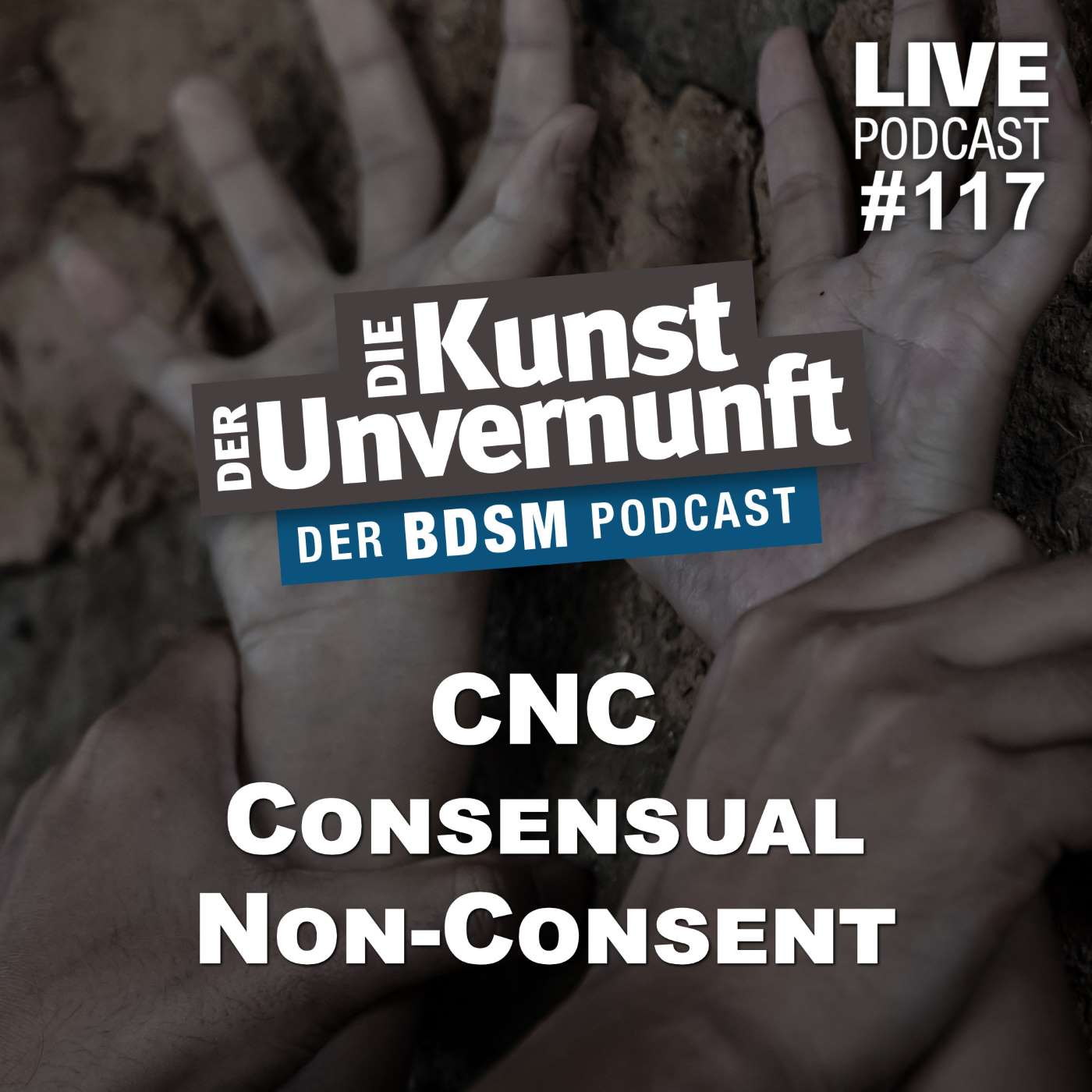 Cover Unvernunft Live 25.05.2023 - Consensual Non-Consent (CNC)